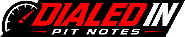 Dialed In — Pit Notes